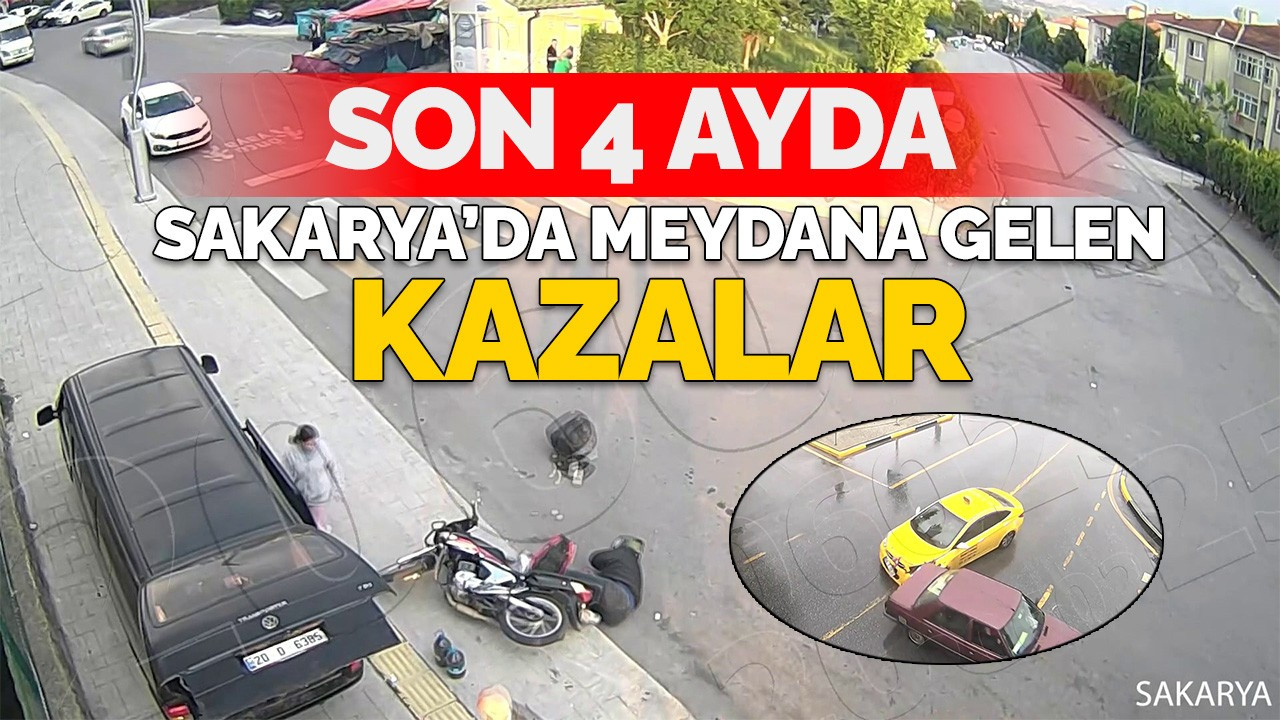 Sakarya'da son 4 ayda meydana gelen kazalar KGYS'de