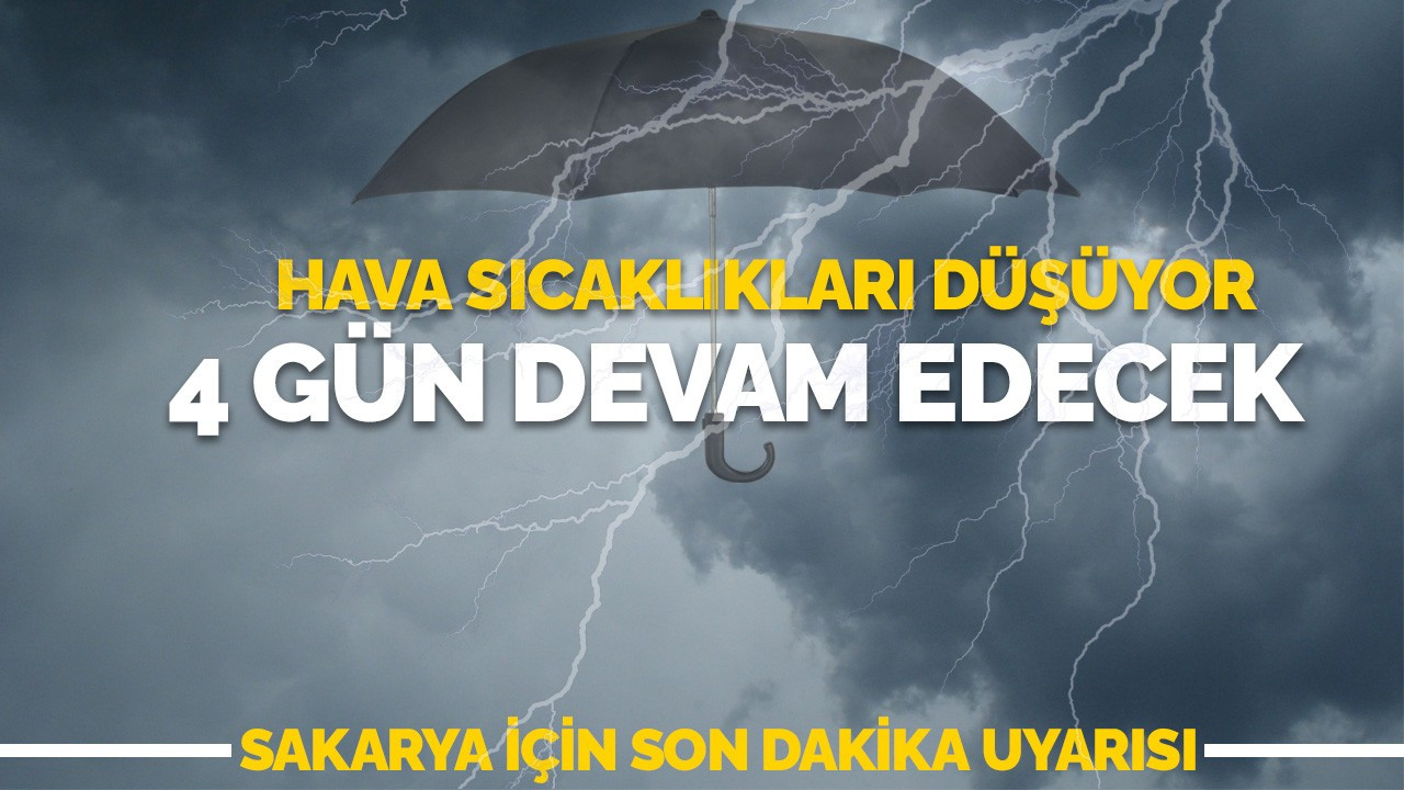 Sakarya için son dakika uyarısı! Havalar soğuyor..