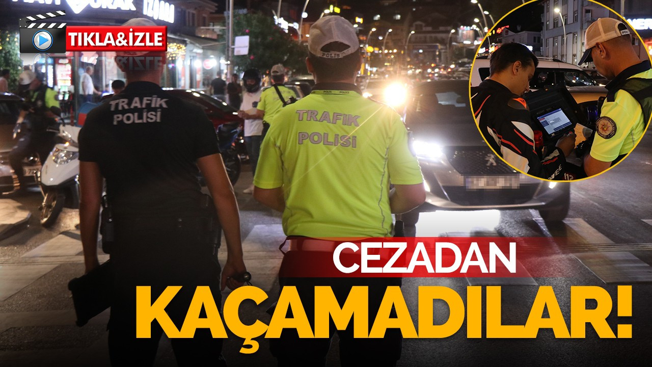 Cezadan kaçamadılar!