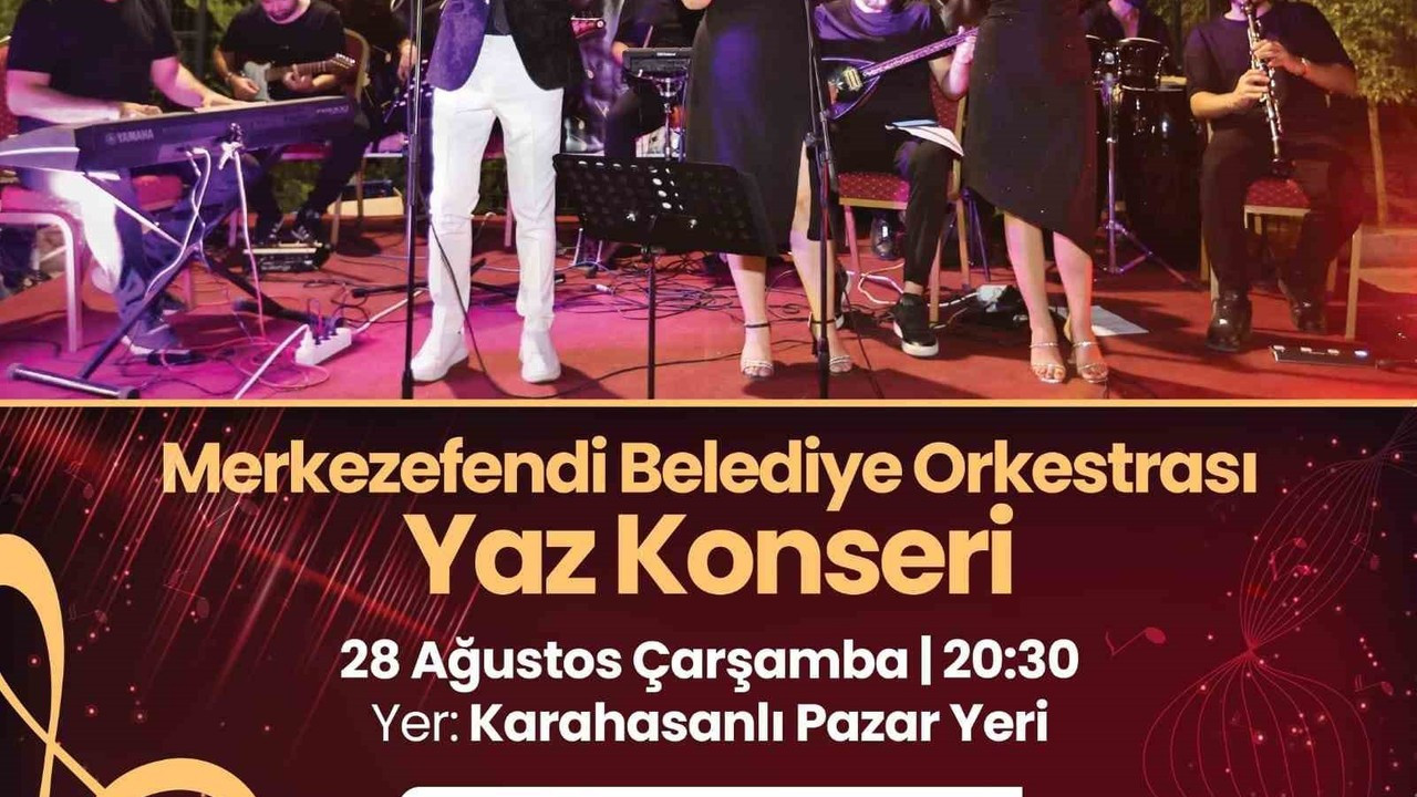 Merkezefendi Belediyesi Orkestrası yaz konseri verecek