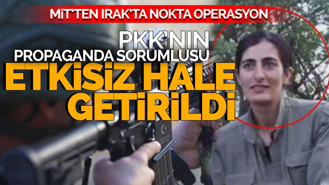 MİT'ten Irak'ta nokta operasyon! PKK'nın propaganda sorumlusu etkisiz hale getirildi