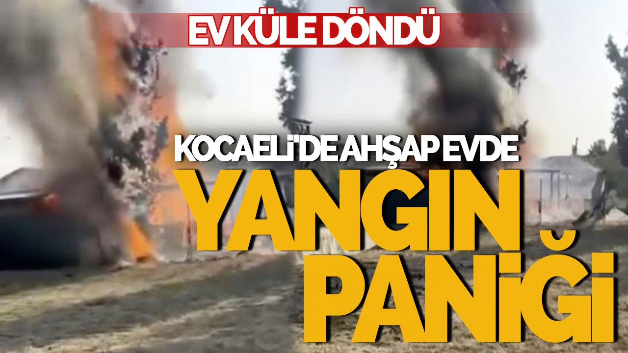 Kocaeli'de Ahşap Evde Yangın Paniği: Vatandaşın Çabası Yetersiz Kaldı