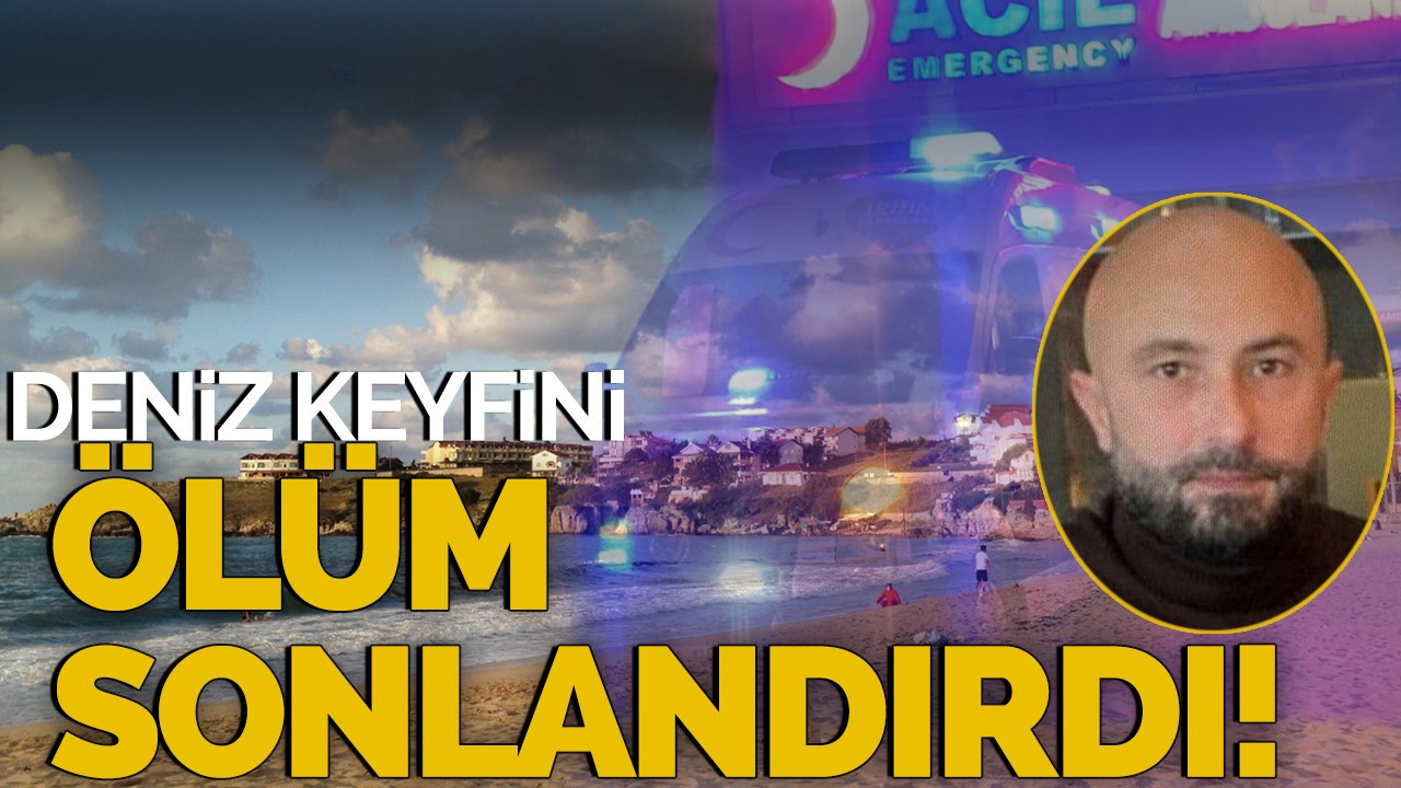 Deniz keyfini ölüm sonlandırdı!