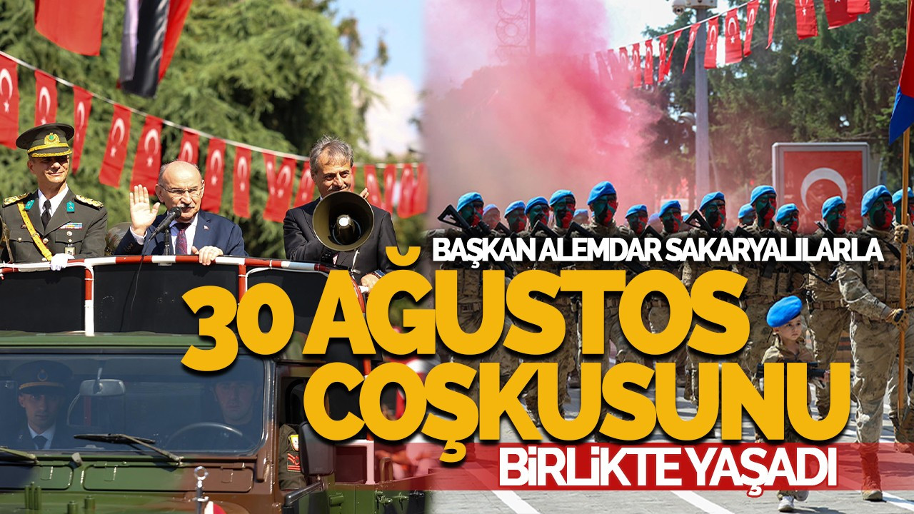 Başkan Alemdar Sakaryalılarla 30 Ağustos Coşkusunu Birlikte Yaşadı