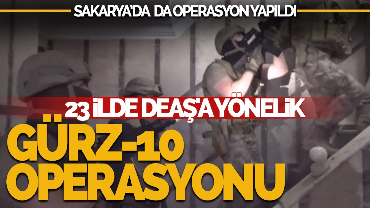 23 İlde DEAŞ'a Yönelik Gürz-10 Operasyonu: 119 Şüpheli Yakalandı