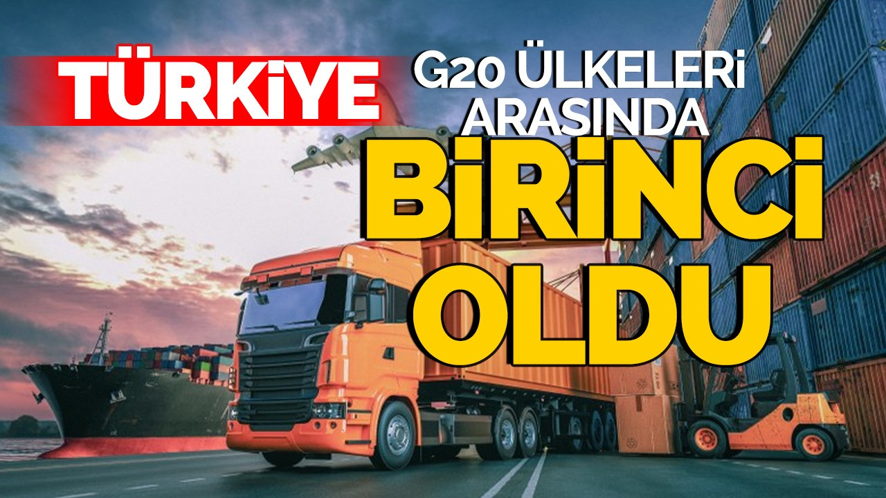 Türkiye G20 ülkeleri arasında birinci oldu!