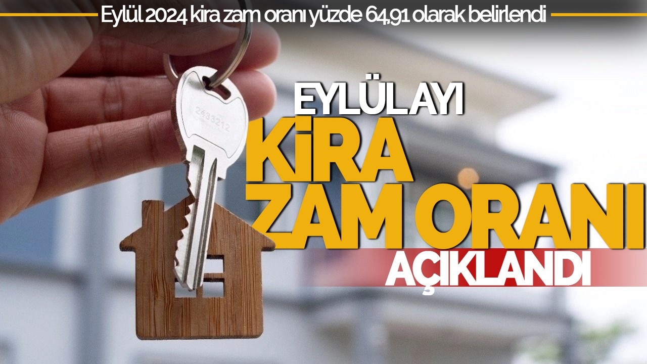 Eylül 2024 Kira Zam Oranı Açıklandı