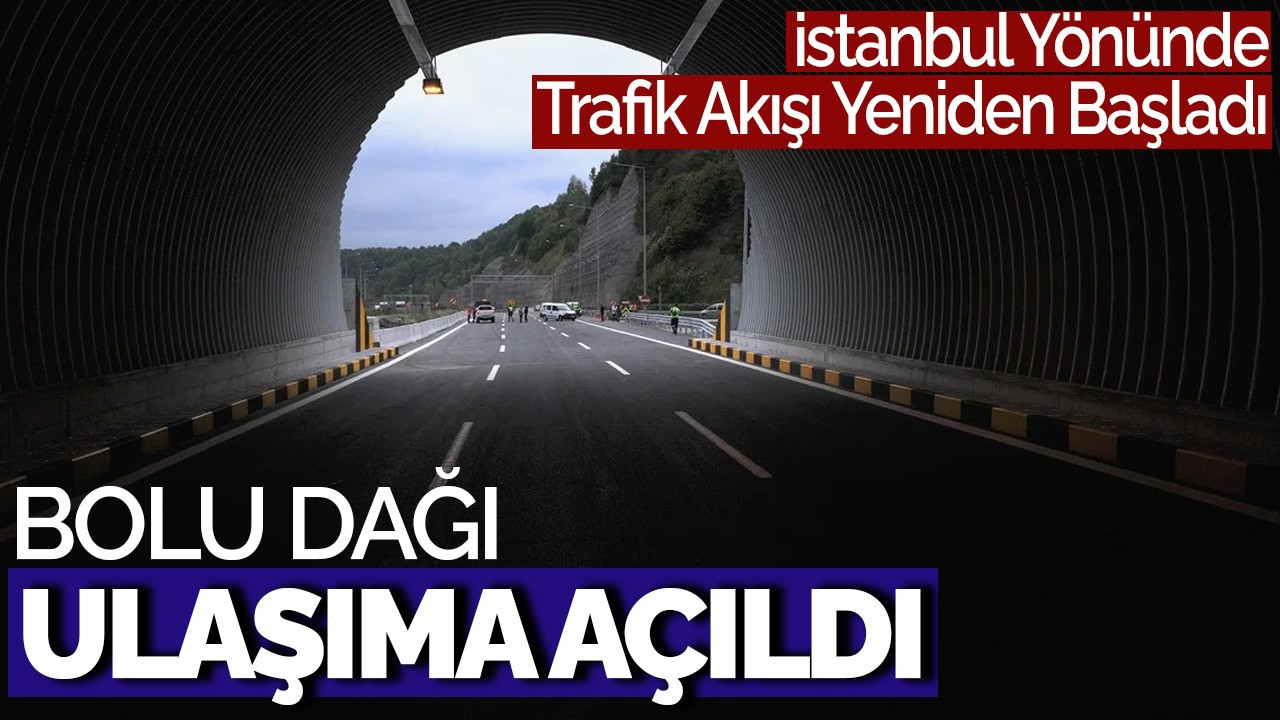 Bolu Dağı Tüneli'nde, İstanbul Yönü Trafik Akışı Yeniden Başladı