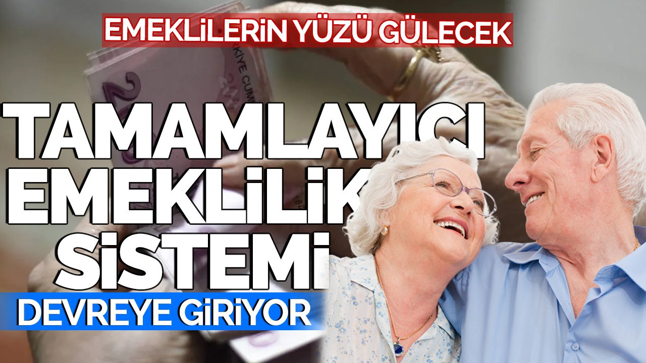 Emeklilerin yüzü gülecek! Tamamlayıcı Emeklilik Sistemi devri başlıyor