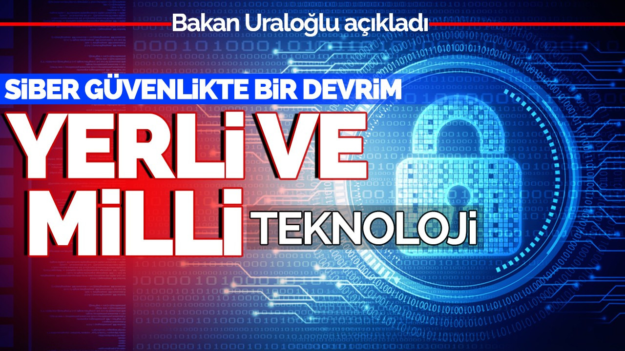 Siber güvenlikte bir devrim: Yerli ve milli teknoloji!