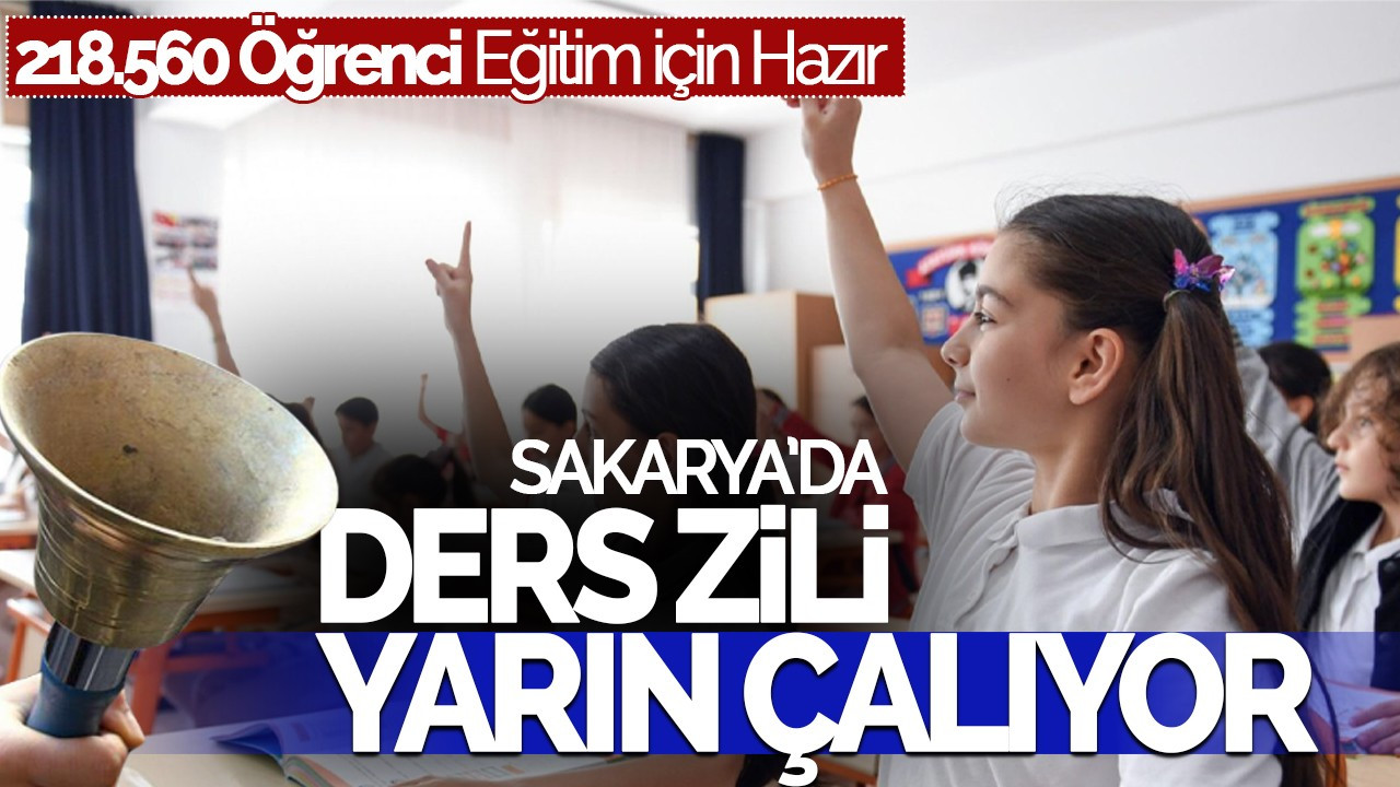 Sakarya’da Yeni Eğitim Öğretim Yılı 9 Eylül’de Başlıyor: 218.560 Öğrenci Ders Başı Yapacak