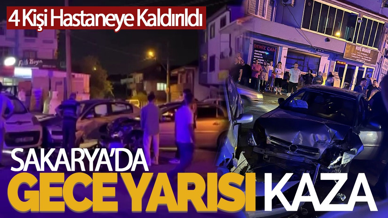 Sakarya’da Gece Yarısı Kaza: 4 Kişi Hastaneye Kaldırıldı