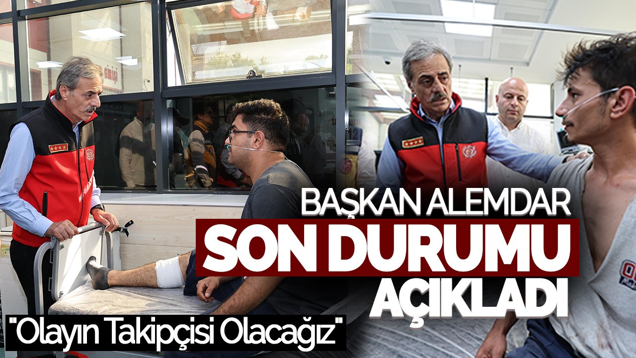 Başkan Yusuf Alemdar Patlama Sonrası Son Durumu Açıkladı: "Tüm Kadromuzla Son Ana Kadar Bölgede Olacağız"