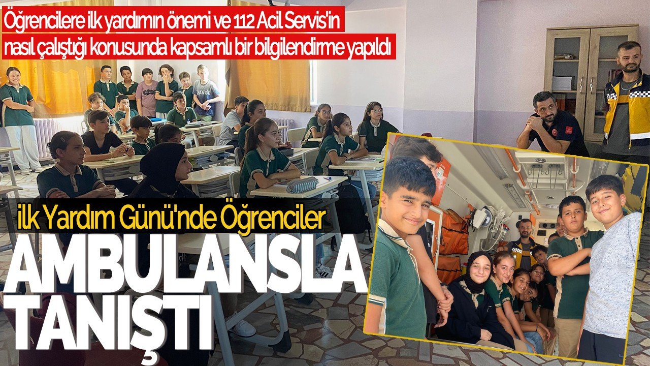 İlk Yardım Günü'nde Öğrenciler Ambulansla Tanıştı: Meraklı Diyaloglar Gülümsetti