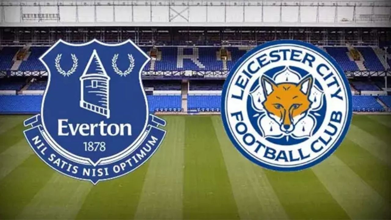 CANLI İZLE  Leicester City - Everton Maçı Ne Zaman? Saat Kaçta ve Hangi Kanalda?