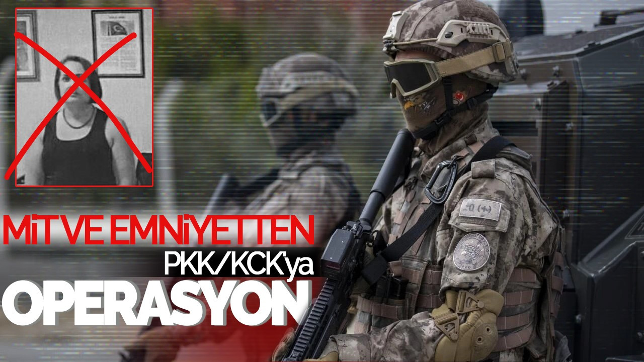 MİT ve Emniyetten PKK/KCK'ya Operasyon