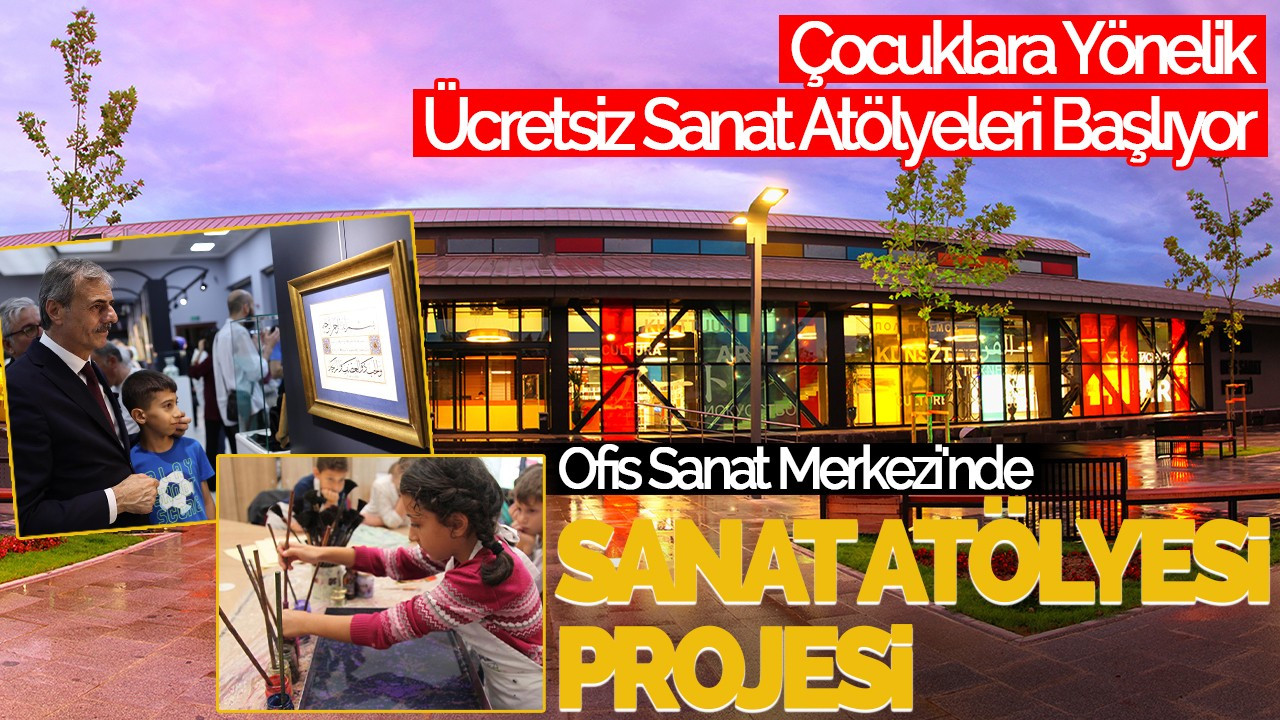 Ofis Sanat Merkezi'nde Çocuklara Yönelik Ücretsiz Sanat Atölyeleri Başlıyor