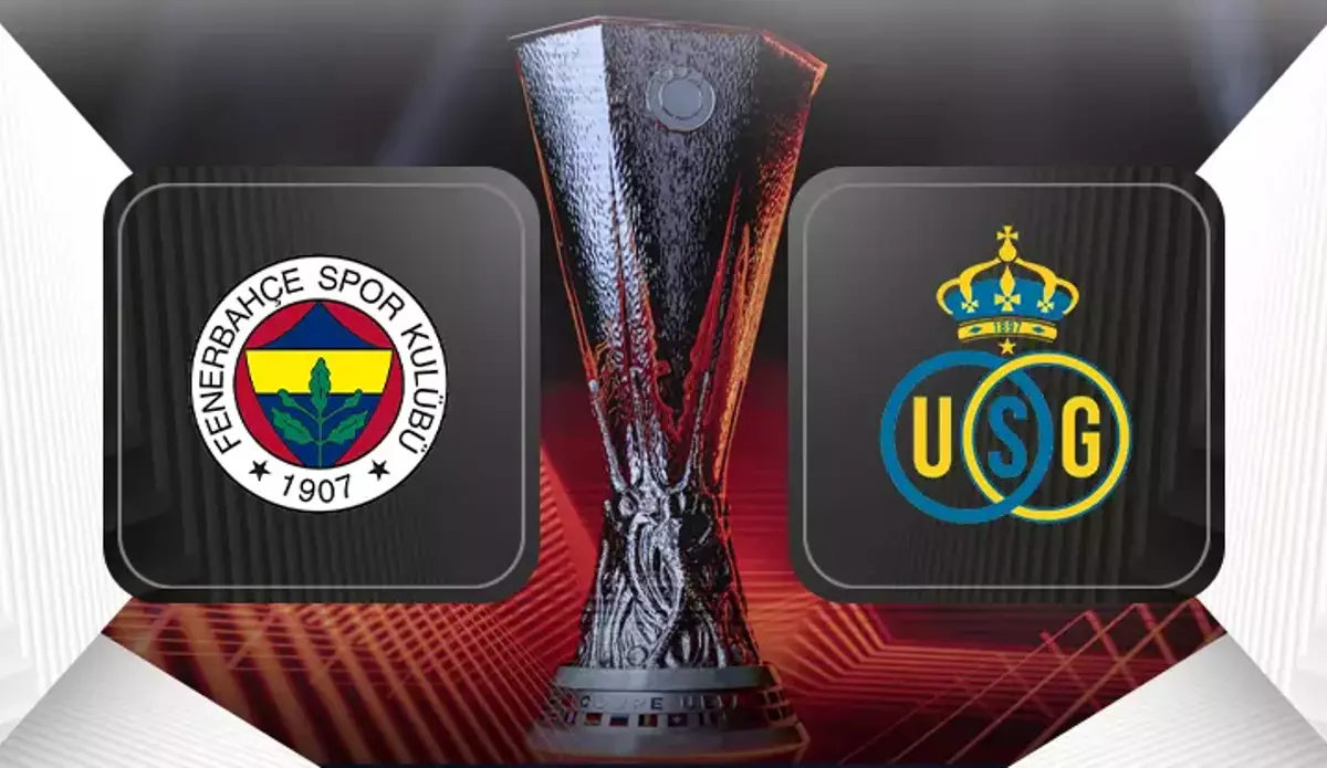 Fenerbahçe - Union Saint-Gilloise Maçı Ne Zaman, Saat Kaçta, Hangi Kanalda? - Sayfa 1