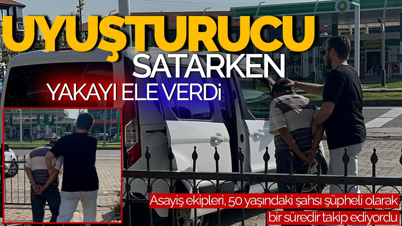 Sakarya'da Uyuşturucu Satışı Yapan Şahıs Tutuklandı