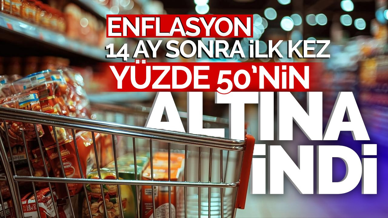 Enflasyon 14 ay sonra ilk kez yüzde 50'nin altına indi!