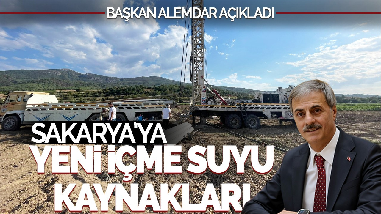 Başkan Alemdar Açıkladı: "Sondaj Çalışmalarıyla Sakarya’ya 30 Yeni İçme Suyu Kaynağı"