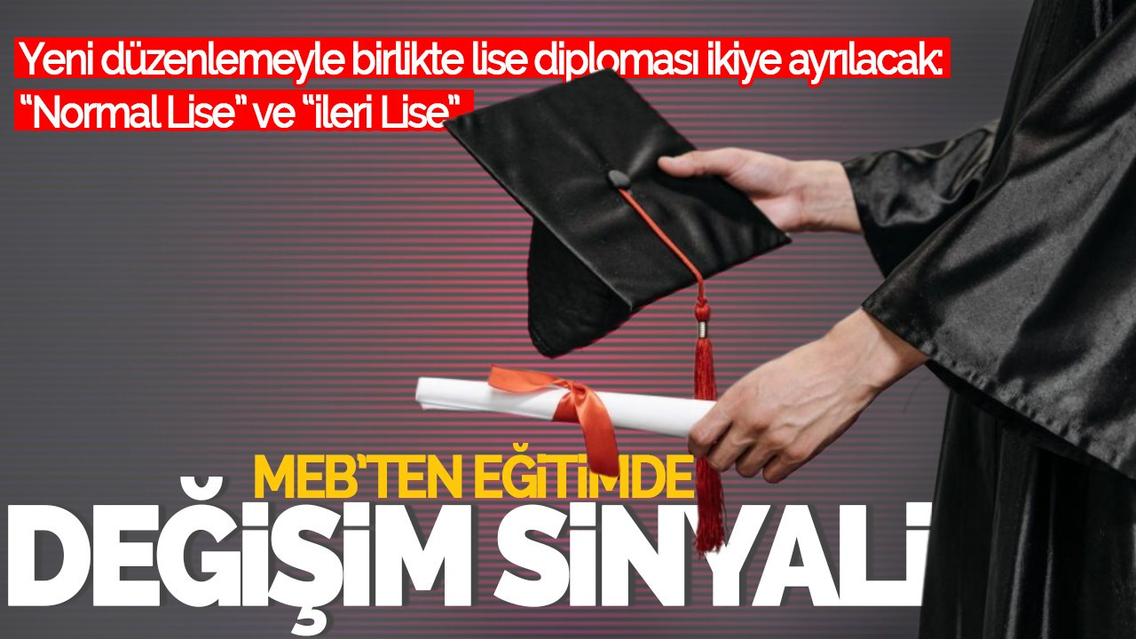 MEB’ten Eğitimde Değişim Sinyali: Diplomalar İkiye Ayrılacak