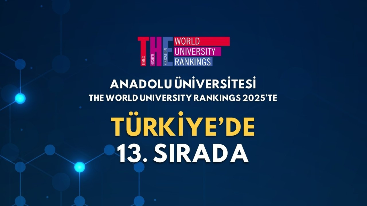 Anadolu Üniversitesi, binlerce üniversite arasından ilk 500' de