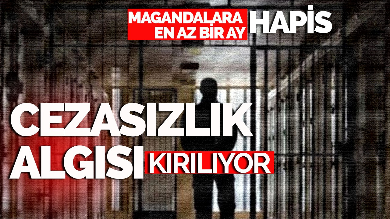 İnfaz sistemi değiştiriliyor! Cezasızlık algısının kırılması için yeni adım: En az bir ay hapis