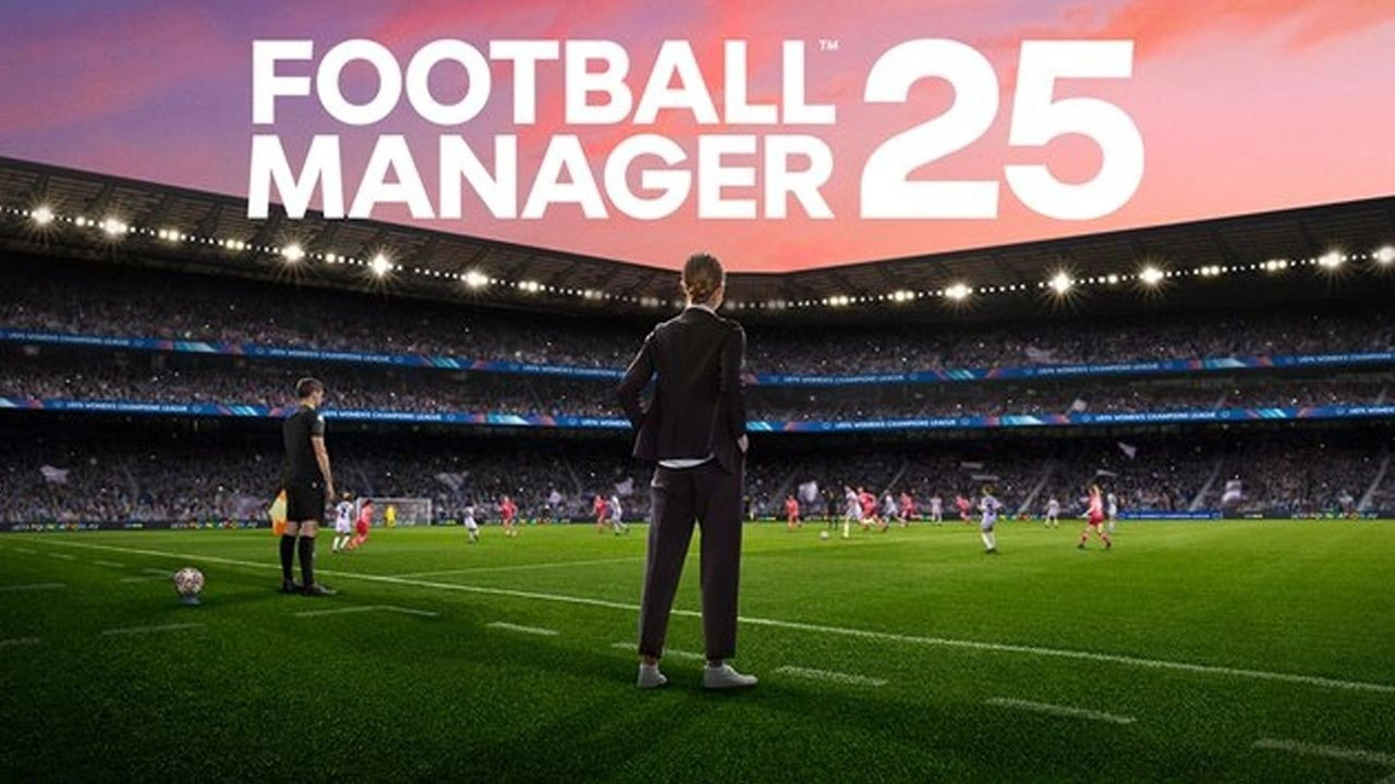 FM 25’ten Kötü Haber! Football Manager 2025 Çıkış Tarihi Değişti