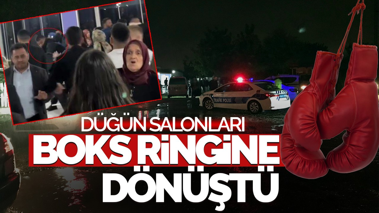 Sakarya'da Düğün Salonları Boks Ringine Döndü!