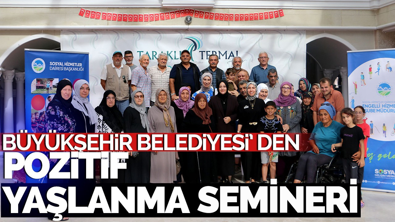 Büyükşehir Belediyesi' nden “Pozitif Yaşlanma” semineri