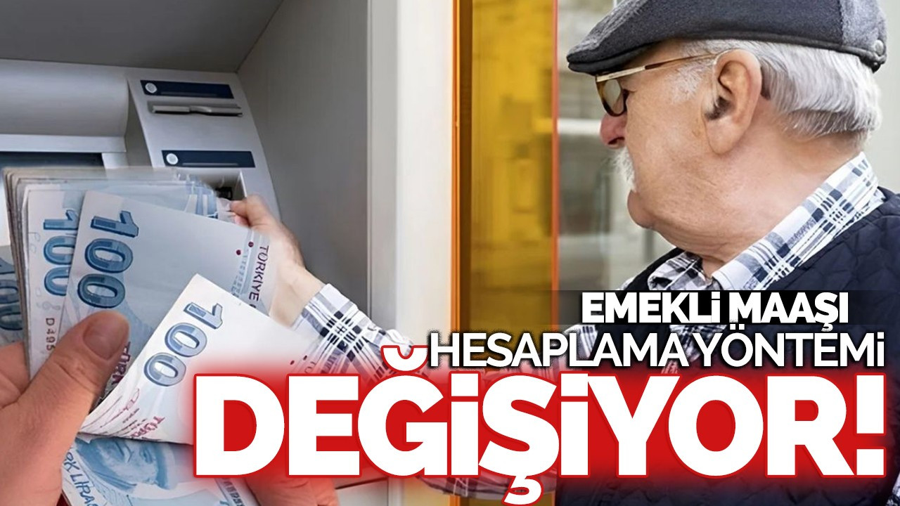 Emekli maaşı hesaplama yöntemi değişiyor!