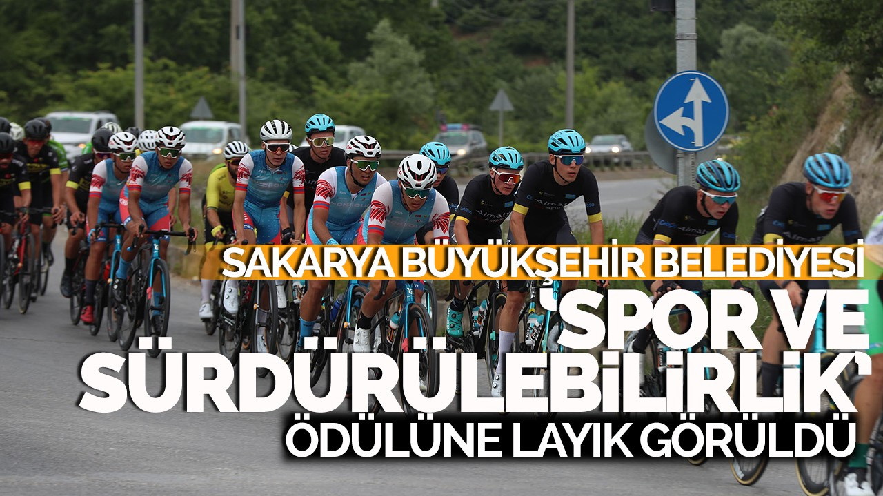 Sakarya Büyükşehir Belediyesi “Spor ve Sürdürülebilirlik” ödülüne layık görüldü