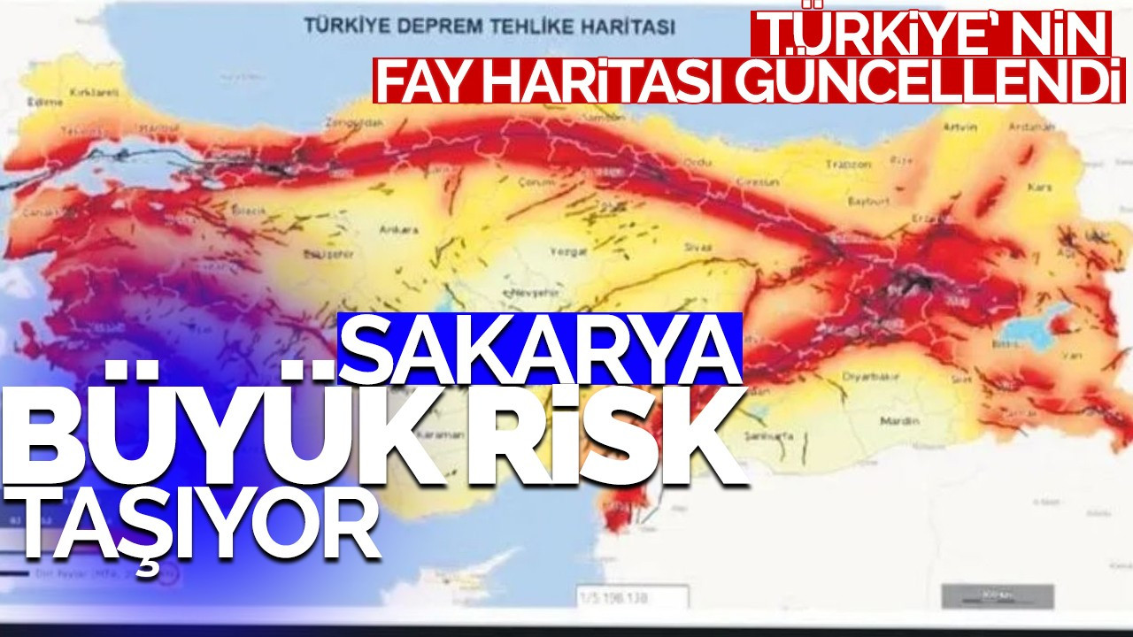 Türkiye’nin fay hattı haritası güncellendi! Sakarya büyük risk taşıyor