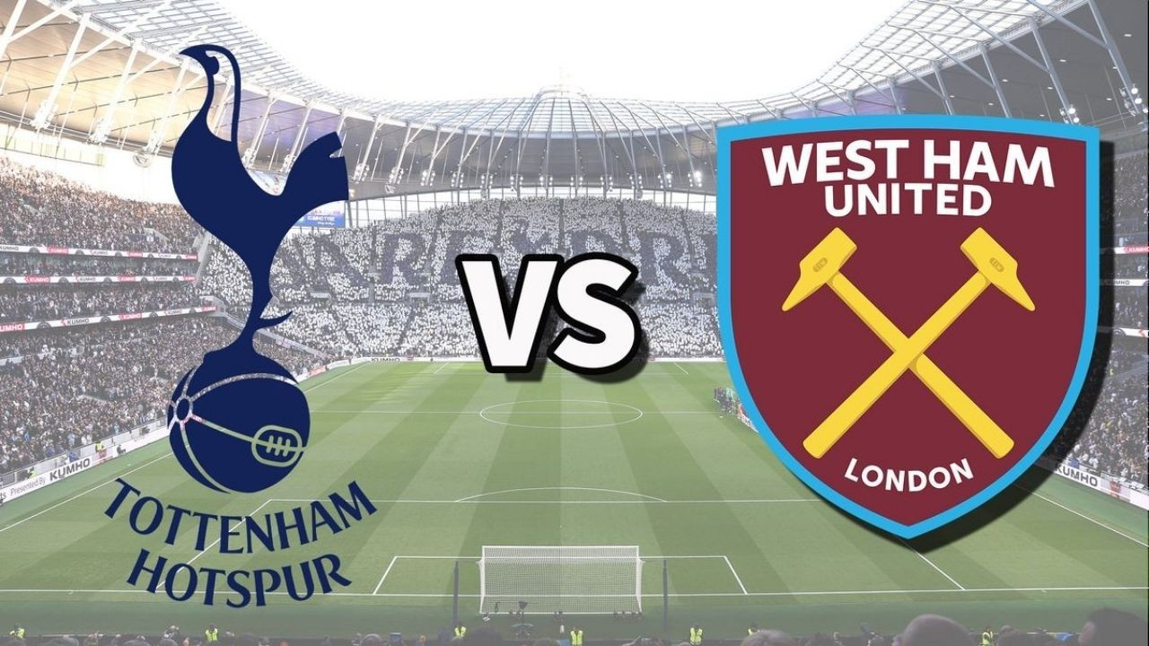 CANLI İZLE Tottenham - West Ham United Maçı: Ne Zaman, Saat Kaçta ve Hangi Kanalda?