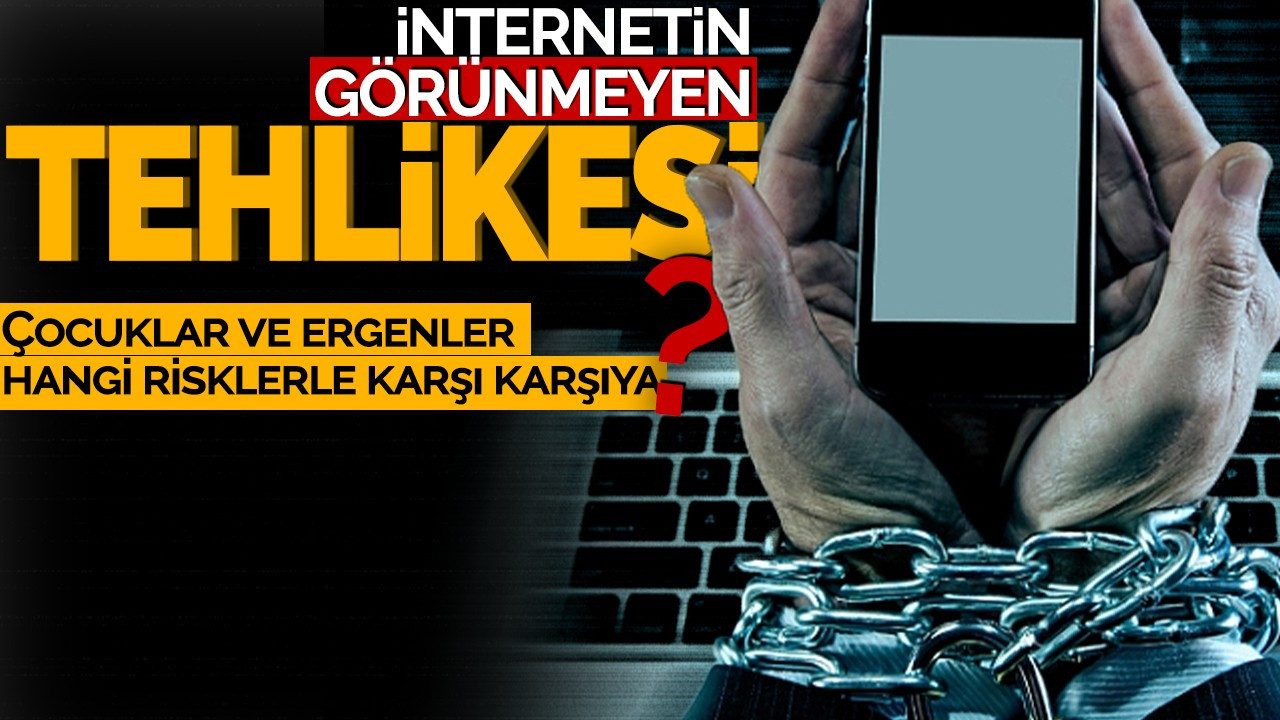 İnternetin görünmeyen tehlikesi! Çocuklar ve ergenler hangi risklerle karşı karşıya?