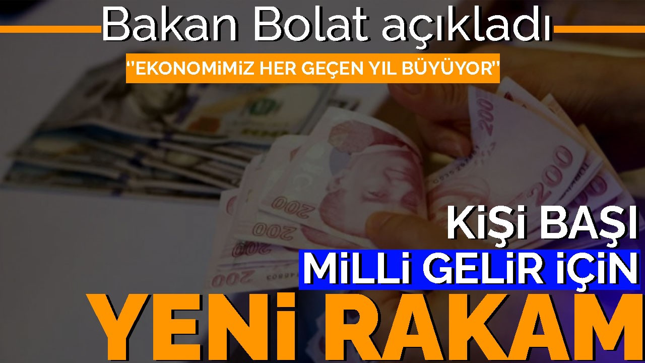 Bakan Bolat Ekonomimiz her geçen yıl büyüyor