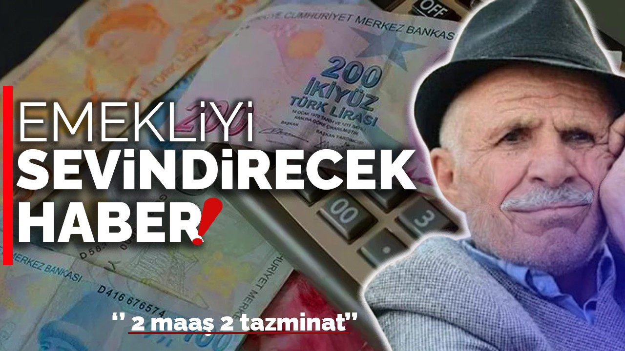 Emekliye 2 maaş 2 tazminat! Dul ve yetim maaşı alanlar ise...