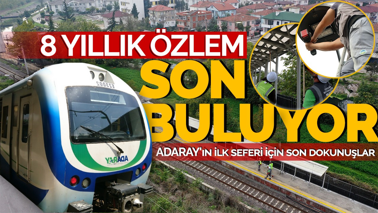 8 yıllık özlem son buluyor! ADARAY'ın ilk seferi için son dokunuşlar