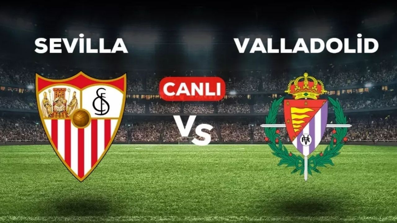 CANLI İZLE Valladolid - Villarreal Maçı Saat Kaçta? Hangi Kanalda? Yayın Bilgileri, TIKLA İZLE