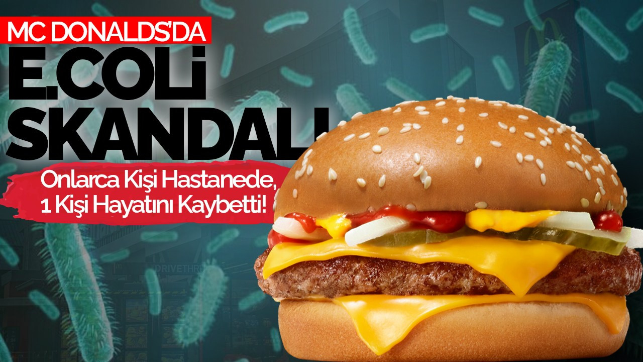 McDonald's'a E. Coli Skandalı, Dava Süreci Başladı: 1 Ölü, 75 Hasta