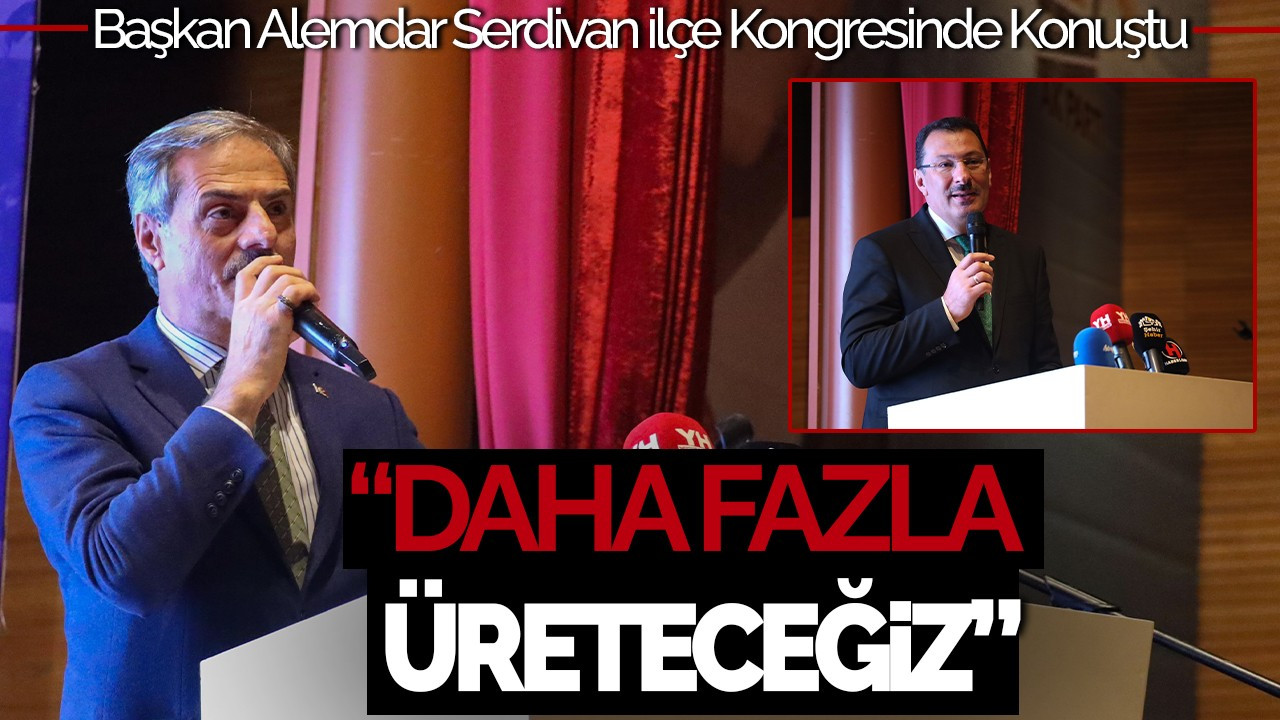 Başkan Alemdar'dan Güçlü Mesajlar: "Daha Fazla Üreteceğiz"