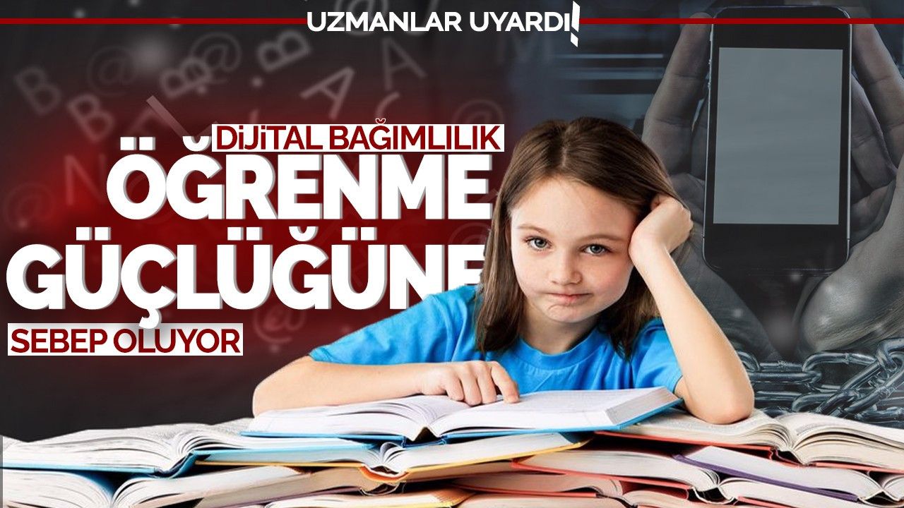 Uzmanlar uyardı! 'Dijital bağımlılık çocuklarda öğrenme güçlüğüne sebep oluyor'