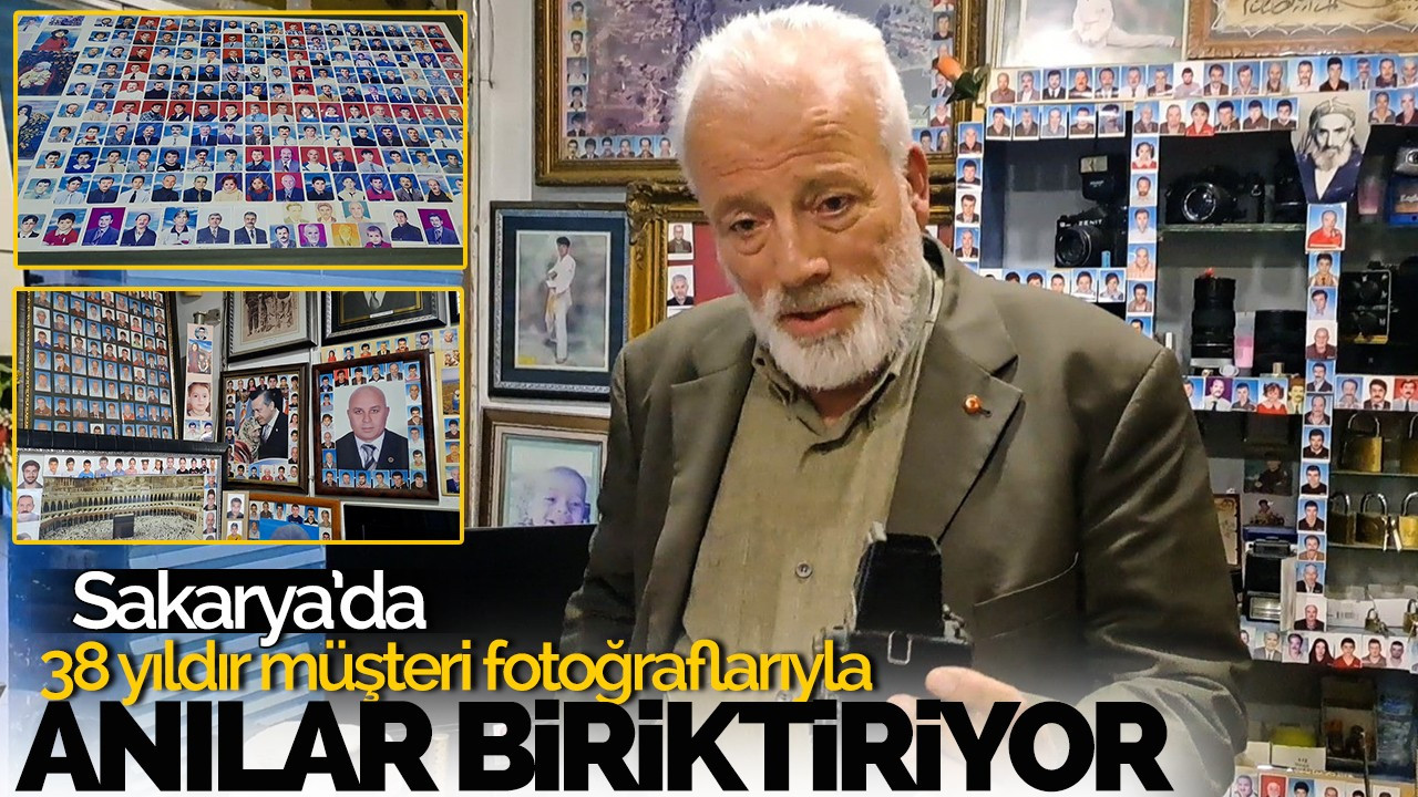 Sakarya'da 38 yıldır müşteri fotoğraflarıyla anılar biriktiriyor