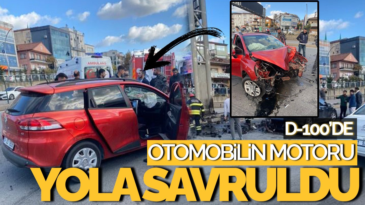 D-100’de Feci Kaza: Otomobilin Motoru Yola Savruldu, 4 Yaralı