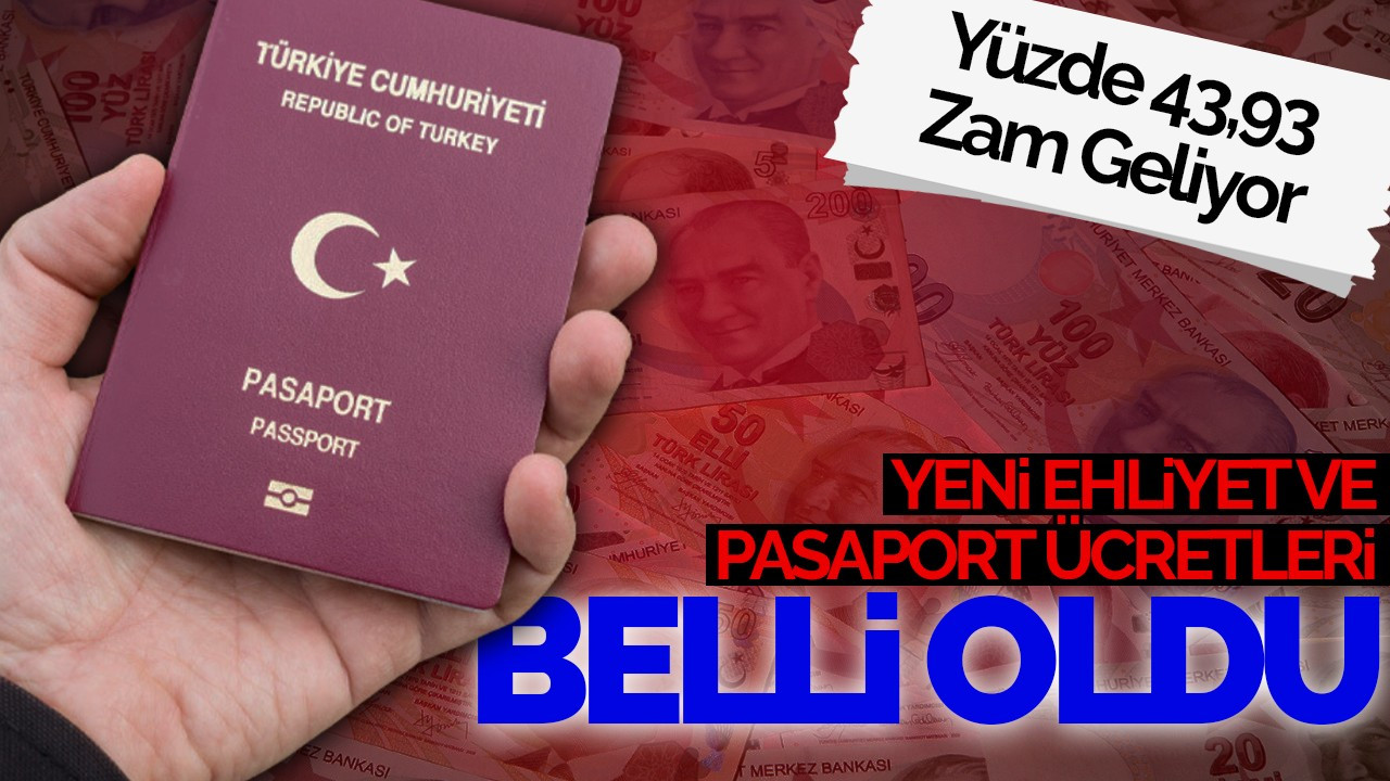 Yeni Ehliyet ve Pasaport Ücretleri Belli Oldu