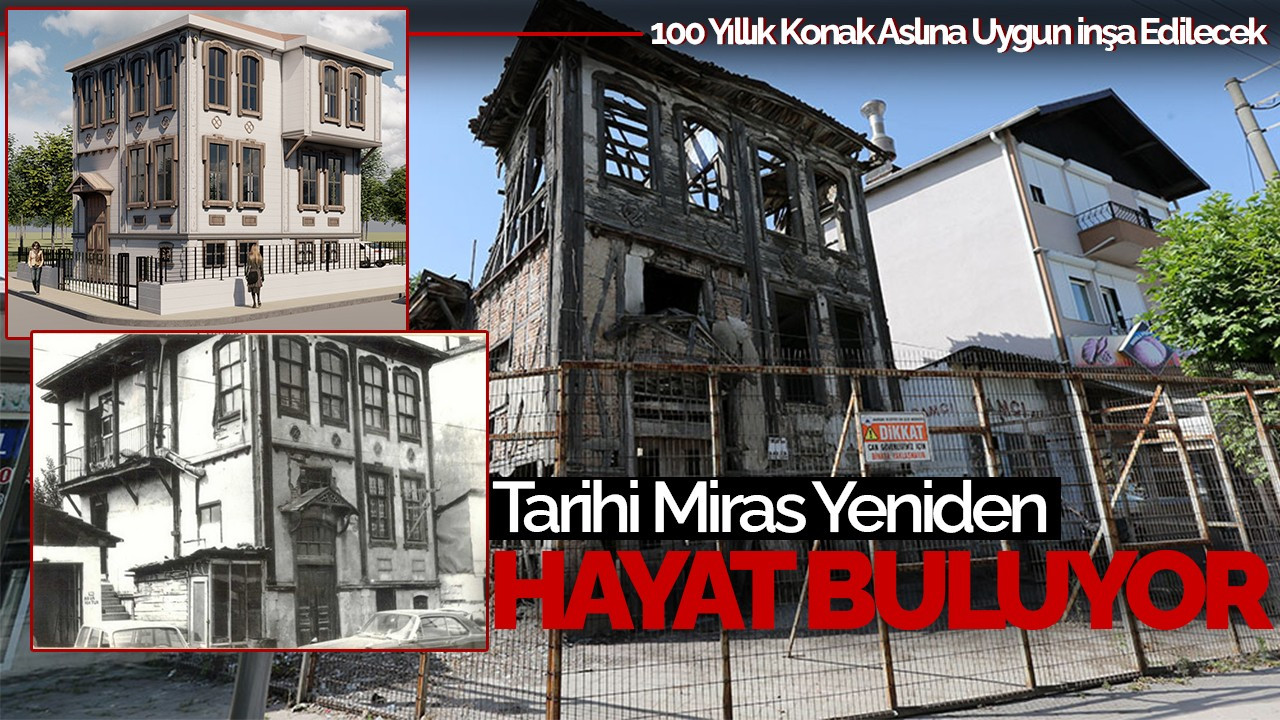 Sakarya'da Tarihi Miras Yeniden Hayat Buluyor: 100 Yıllık Konak Aslına Uygun İnşa Edilecek