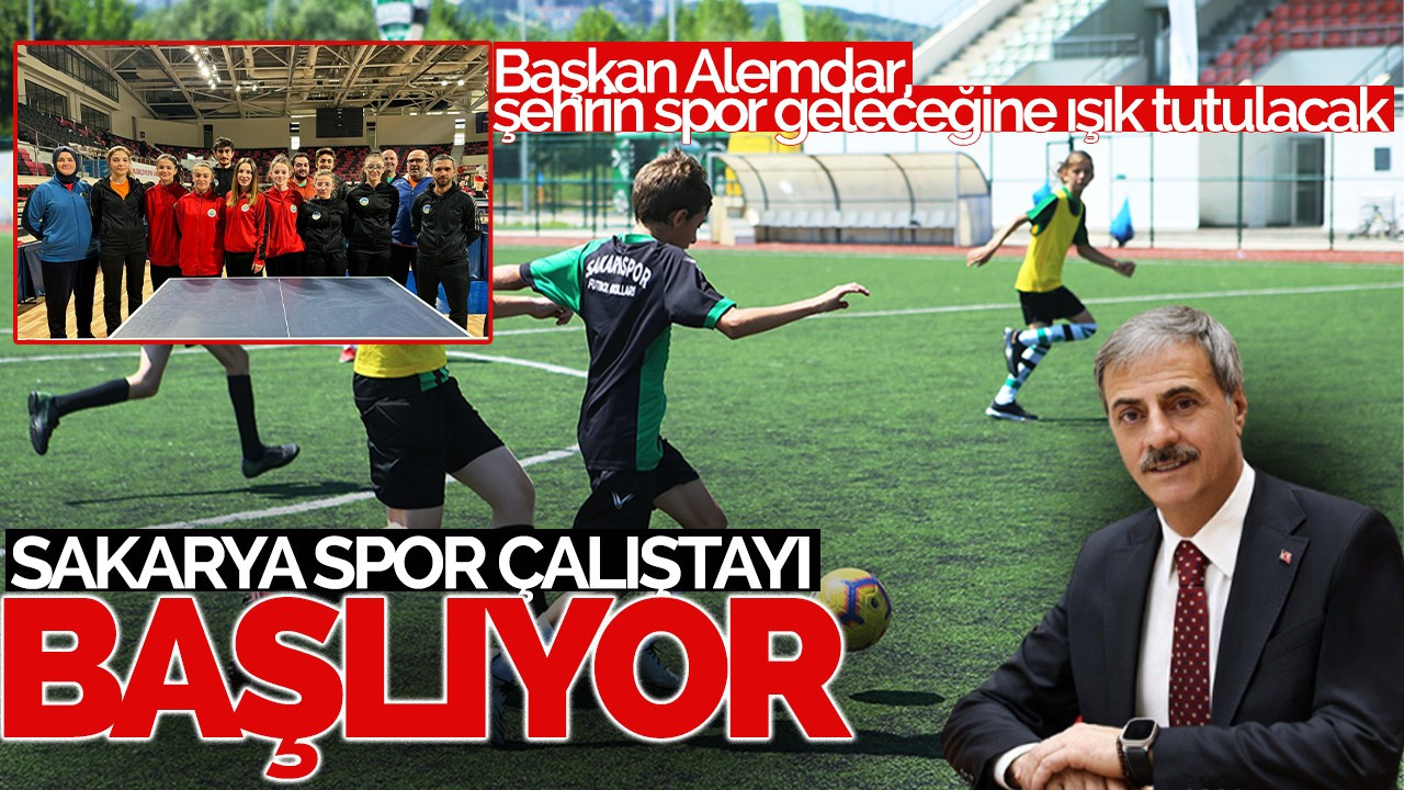 Sakarya Spor Çalıştayı başlıyor