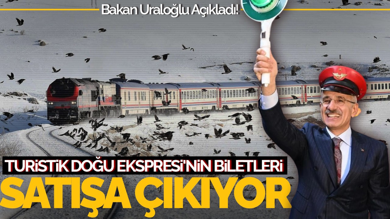 Bakan Uraloğlu Açıkladı! Turistik Doğu Ekspresi'nin 2024-2025 Sezonu Biletleri Satışa Çıkıyor!