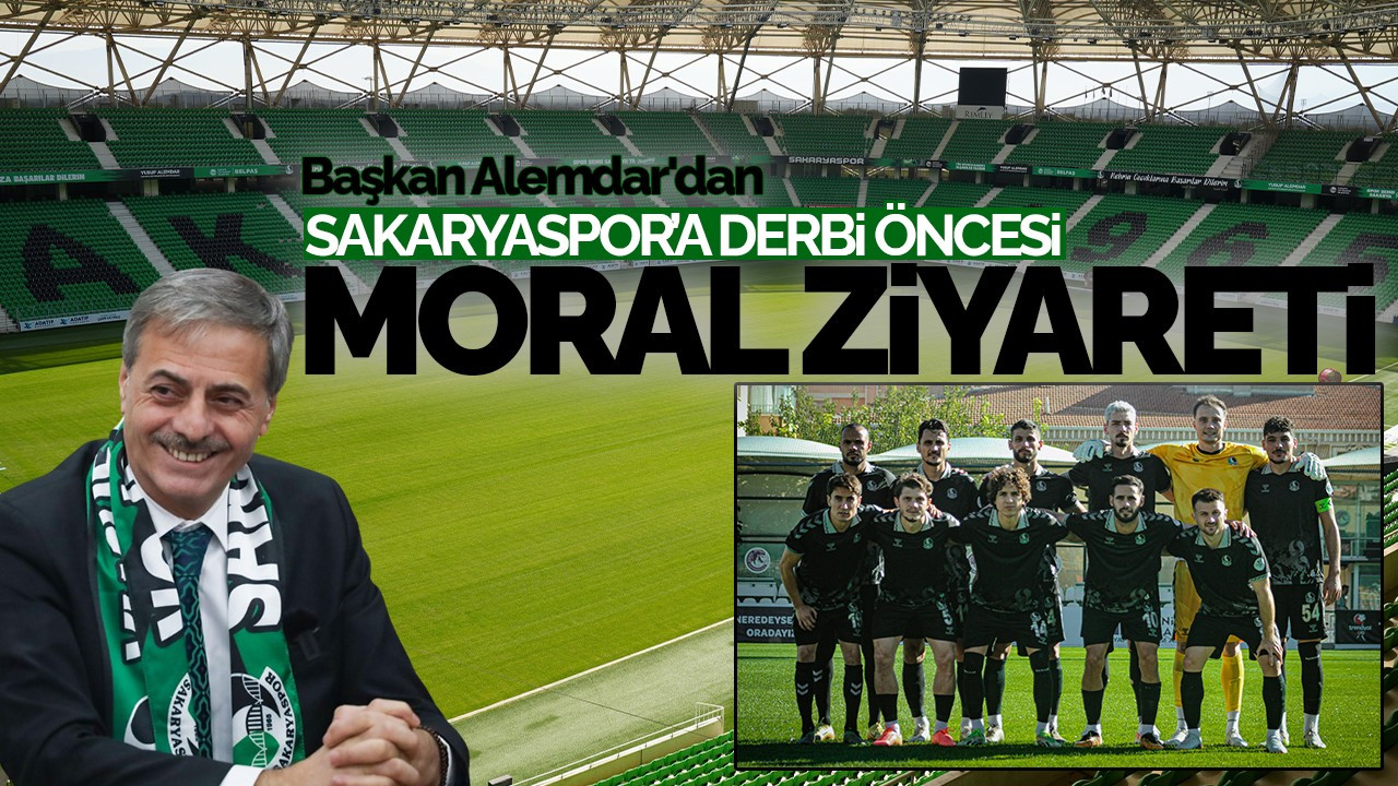 Başkan Alemdar'dan, Sakaryaspor'a Derbi Öncesi Moral Ziyareti